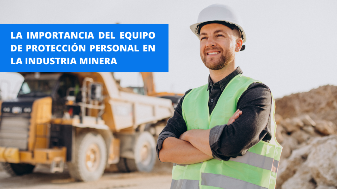 Protección Personal en la Industria Minera