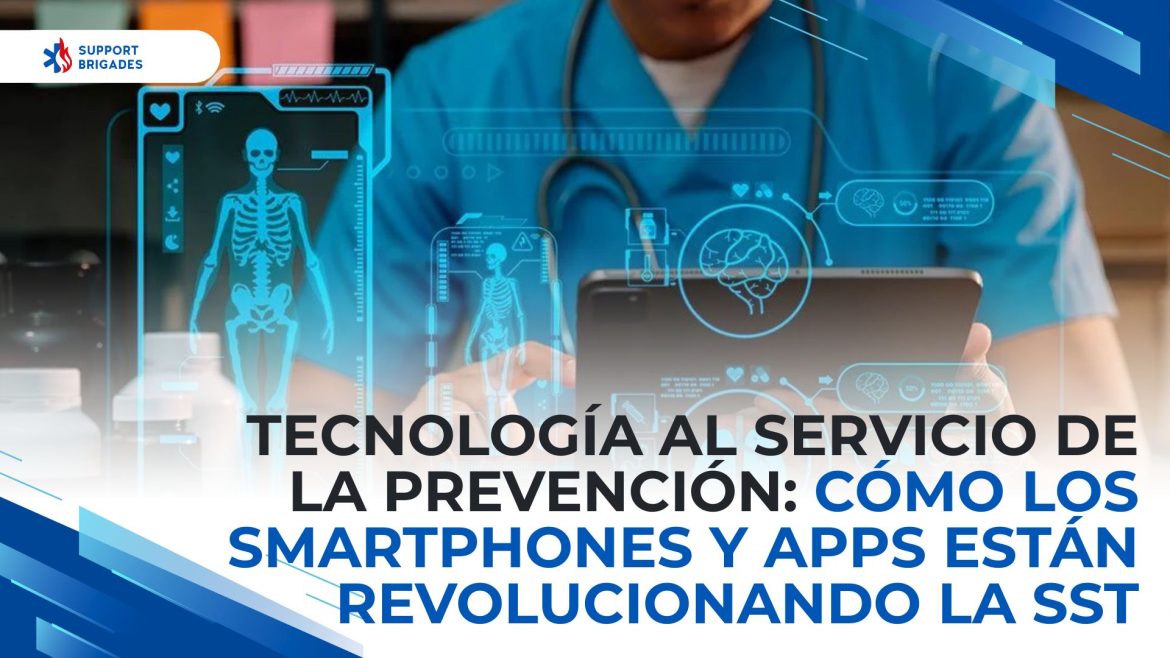 La tecnología y apps estan revolucionando la SST