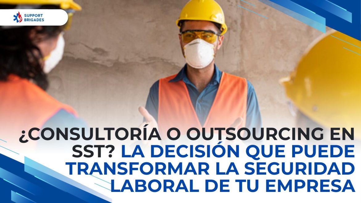 ¿Consultoría o Outsourcing en SST?