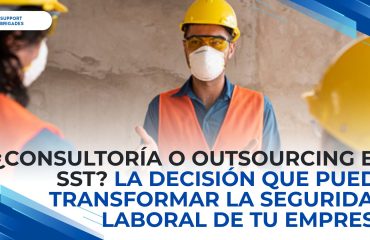 ¿Consultoría o Outsourcing en SST?