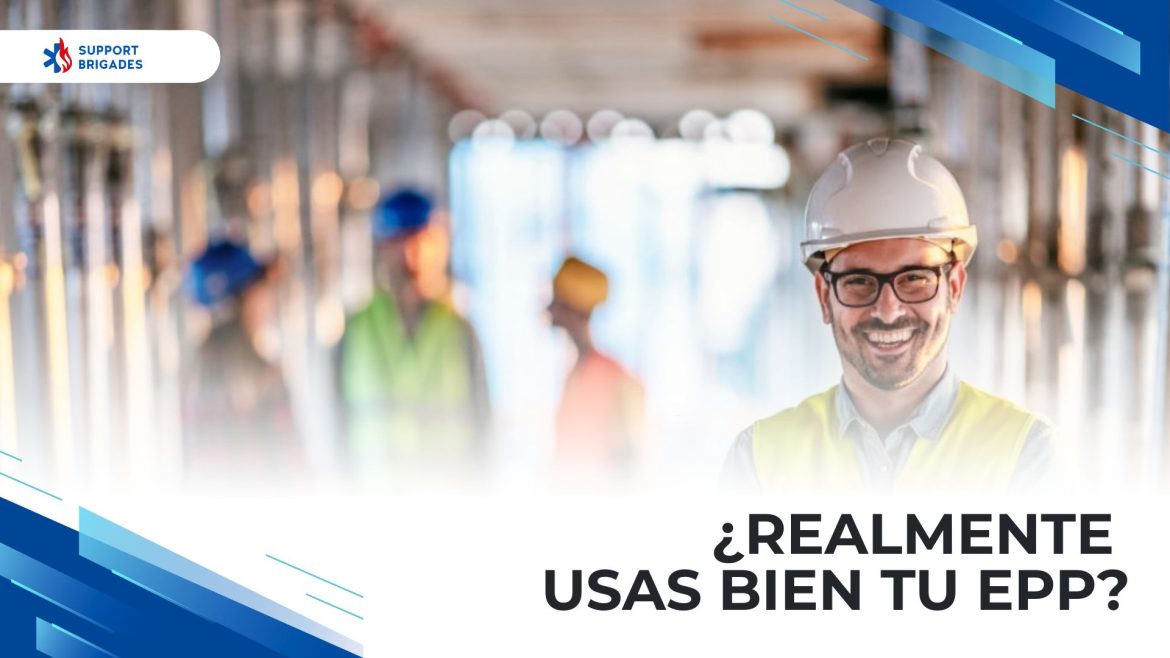 realmente usas bien tu epp